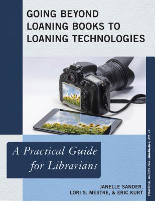 book cover of Going Beyond Loaning Books to Loaning Technologies